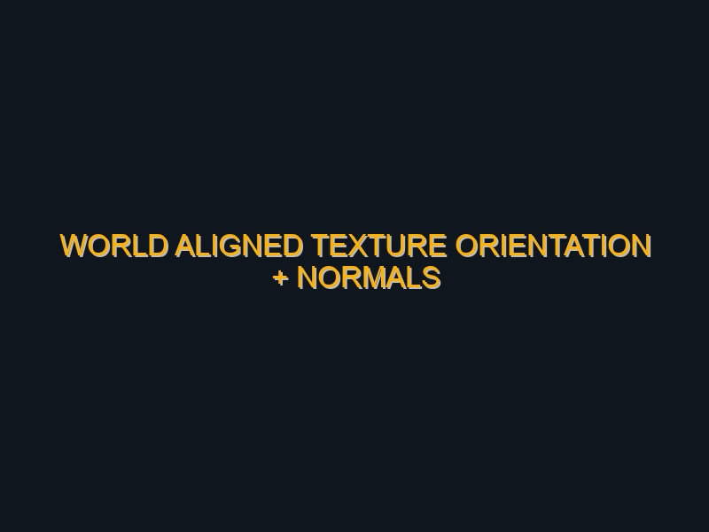 World Aligned texture orientation + normals intensity in Unreal Engine Materials.
